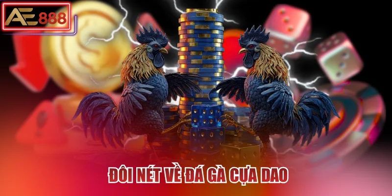 Đôi nét về đá gà cựa dao